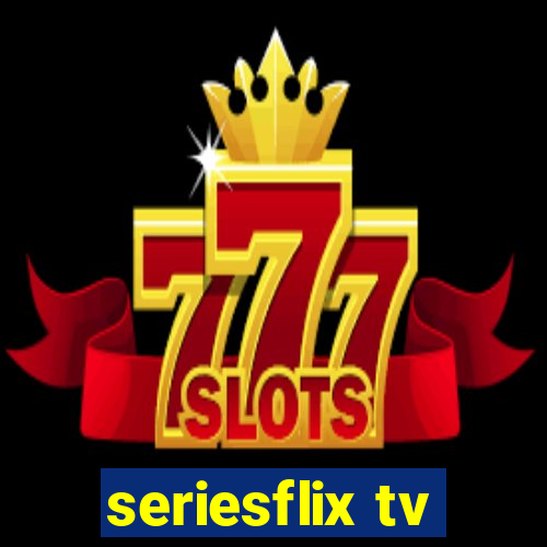 seriesflix tv